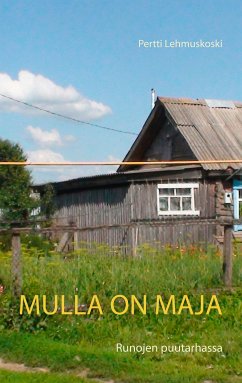 Mulla on maja (eBook, ePUB) - Lehmuskoski, Pertti