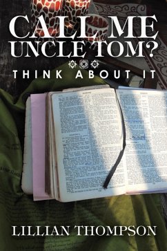 Call Me Uncle Tom? (eBook, ePUB) - Thompson, Lillian