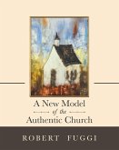 A New Model of the Authentic Church (eBook, ePUB)