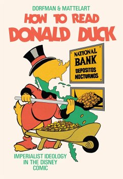How to Read Donald Duck (eBook, ePUB) - Dorfman, Ariel; Mattelart, Armand