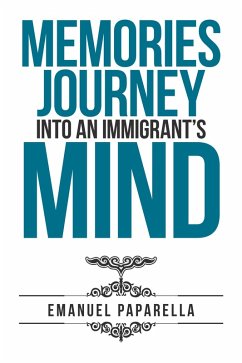 Memories: Journey into an Immigrant'S Mind (eBook, ePUB) - Paparella, Emanuel