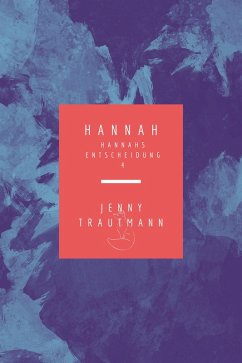 Cover Hannah: Hannahs Entscheidung (eBook, ePUB)