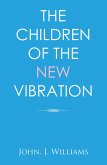 The Children of the New Vibration (eBook, ePUB)
