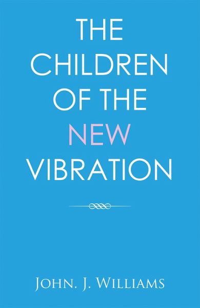 The Children of the New Vibration (eBook, ePUB)
