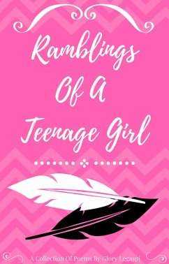 Cover Ramblings Of A Teenage Girl (eBook, ePUB)