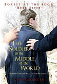 The Soldier in the Middle of the World (Book 7 Forest at the Edge) (eBook, ePUB)