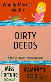 Dirty Deeds (Miss Fortune World: Wholly Moses!, #7) (eBook, ePUB)