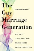 The Gay Marriage Generation (eBook, ePUB) The Gay Marriage Generation (eBook, ePUB)