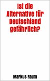 Ist die Alternative für Deutschland gefährlich? (eBook, ePUB)
