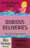 Dubious Deliveries (Miss Fortune World: Wholly Moses!, #6) (eBook, ePUB)