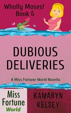 Cover Dubious Deliveries (Miss Fortune World: Wholly Moses!, #6) (eBook, ePUB)