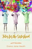 Tales for the Sisterhood: A Collection of Short Stories (eBook, ePUB)