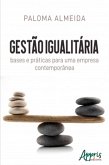 Gestão Igualitária: Bases e Práticas para Uma Empresa Contemporânea (eBook, ePUB)