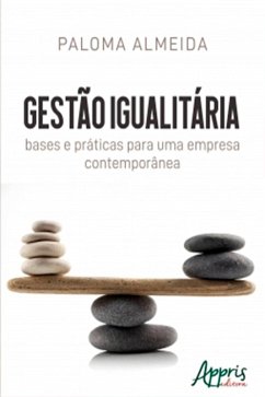 Gestão Igualitária: Bases e Práticas para Uma Empresa Contemporânea (eBook, ePUB) - Almeida, Paloma