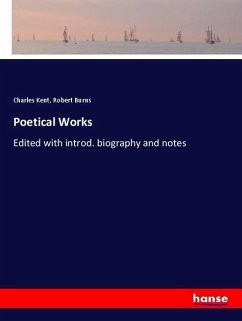 Poetical Works - Kent, Charles; Burns, Robert