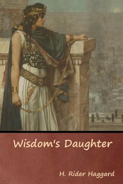 Wisdom's Daughter - Haggard, H. Rider