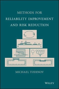 Methods for Reliability Improvement and Risk Reduction - Todinov, Michael