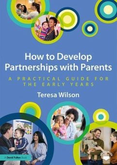 How to Develop Partnerships with Parents - Wilson, Teresa