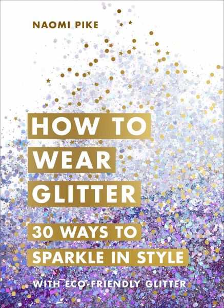 How to Wear Glitter How to Wear Glitter