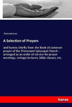 A Selection of Prayers - Anonymous