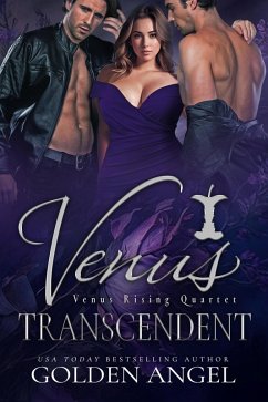 Venus Transcendent (Venus Rising Quartet, #4) (eBook, ePUB) - Angel, Golden