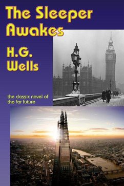 The Sleeper Awakes - Wells, H. G.