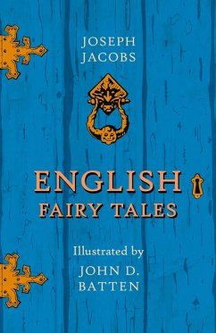 English Fairy Tales - Illustrated by John D. Batten - Jacobs, Joseph; Batten, John D.