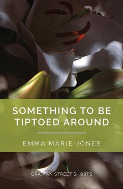 Something to Be Tiptoed Around - Jones, Emma Marie