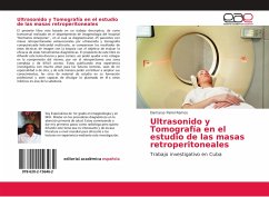 Ultrasonido y Tomografía en el estudio de las masas retroperitoneales