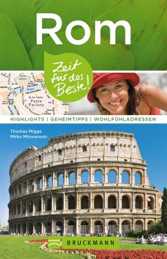 Bruckmann Reiseführer Rom: Zeit für das Beste (eBook, ePUB) - Migge, Thomas; Milovanovic, Mirko