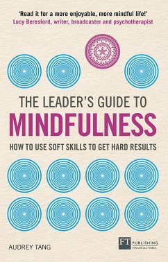 Leader's Guide to Mindfulness, The - Tang, Audrey
