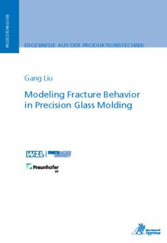 Modeling Fracture Behavior in Precision Glass Molding - Liu, Gang