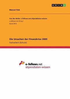 Die Ursachen der Finanzkrise 2009 - Fink, Manuel