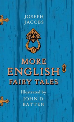 More English Fairy Tales - Illustrated by John D. Batten - Jacobs, Joseph