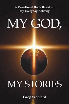 My God, My Stories (eBook, ePUB) - Woolard, Greg