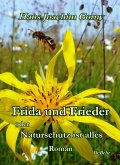 Frida und Frieder - oder - Naturschutz ist alles - Roman (eBook, ePUB) Frida und Frieder - oder - Naturschutz ist alles - Roman (eBook, ePUB)
