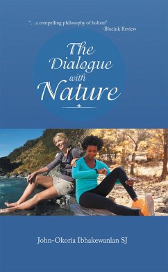 The Dialogue with Nature (eBook, ePUB) - Ibhakewanlan Sj, John-Okoria