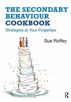 The Secondary Behaviour Cookbook - Roffey, Sue (University of Western Syndney, Australia)