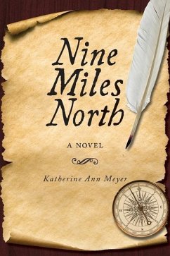Nine Miles North - Meyer, Katherine Ann
