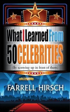 What I Learned From 50 Celebrities - Hirsch, Farrell