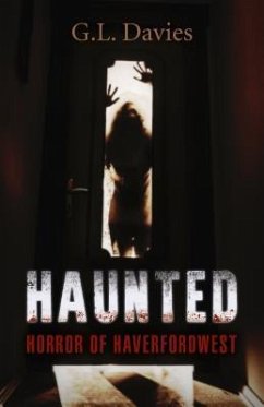 Haunted: Horror of Haverfordwest - Davies, G. L.