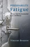 Perishability Fatigue (eBook, ePUB)