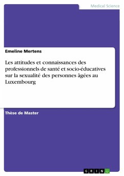 Les attitudes et connaissances des professionnels de santé et socio-éducatives sur la sexualité des personnes âgées au Luxembourg (eBook, PDF)