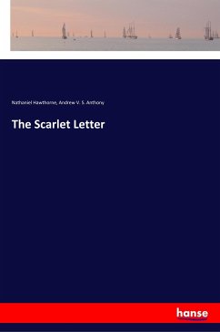 The Scarlet Letter - Hawthorne, Nathaniel; Anthony, Andrew V. S.