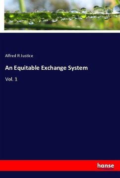 An Equitable Exchange System - Justice, Alfred R