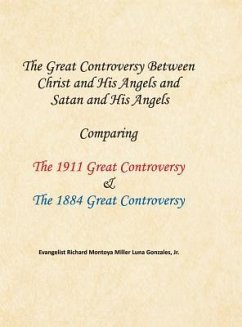 The Great Controversy Between Christ and His Angels and Satan and His Angels