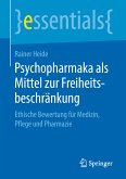 Psychopharmaka als Mittel zur Freiheitsbeschränkung (eBook, PDF)