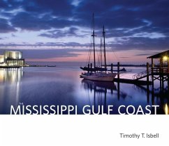 The Mississippi Gulf Coast (eBook, ePUB) - Isbell, Timothy T.