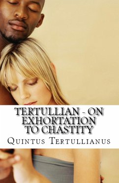 On Exhortation to Chastity - Tertullian; Thelwall, S.; Overett, A M