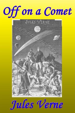 Off on a Comet, or, Hector Servadac - Verne, Jules
